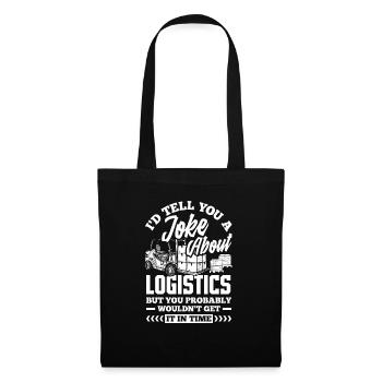 Logistique Logisticien Blague - Sac en tissu - noir - Devant