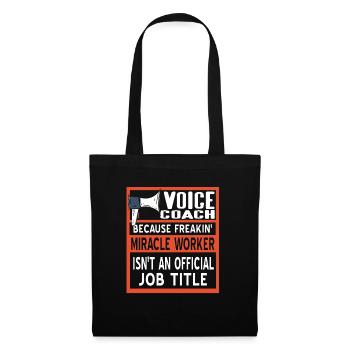 Coach vocal parce que Freakin' Miracle Worker - Sac en tissu - noir - Devant