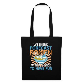 Ramen de prévisions du week-end avec chance de s’amuser - Sac en tissu - noir - Devant