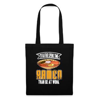 I'd Rather Spend Time Ramen Than Be At Work - Stoffbeutel - Schwarz - Vorne