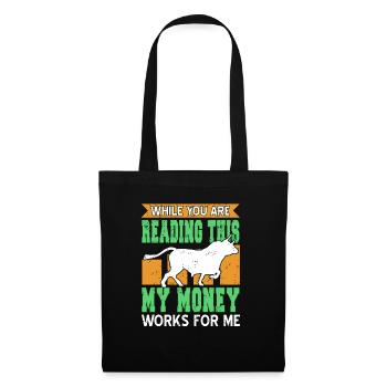 While You Are Reading This My Money Works Present - Tote Bag - black - Front