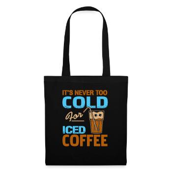Il ne fait jamais trop froid pour le café glacé Drôle de thé - Sac en tissu - noir - Devant