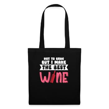 Not To Brag But I Make The Best Wine - Stoffbeutel - Schwarz - Vorne