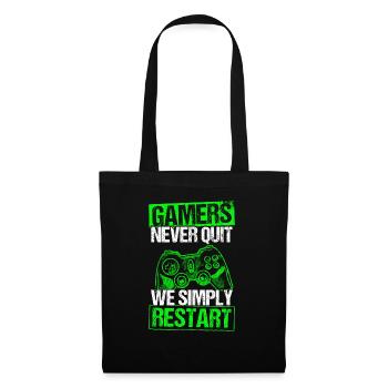 Gamers Never Quit - We Simply Restart Gaming Gamer - Stoffbeutel - Schwarz - Vorne