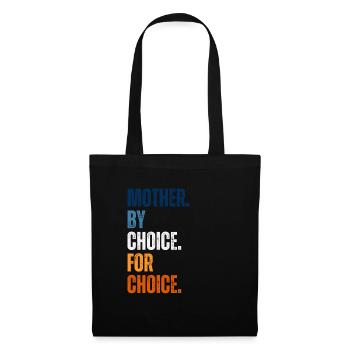 Mother By Choice For Choice Feministin - Stoffbeutel - Schwarz - Vorne