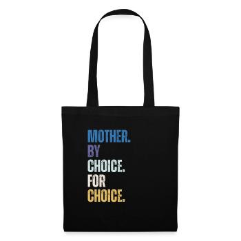 Mother By Choice For Choice Feminist - Tote Bag - black - Front