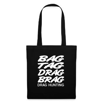 BAG TAG DRAG BRAG DRAG Hunting Awesome T-Shirt - Stoffbeutel - Schwarz - Vorne