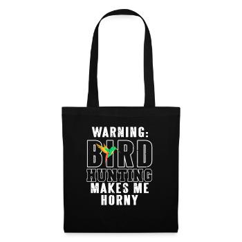 Warning: Bird Hunting Makes Me Horny Funny Tea - Tote Bag - black - Front