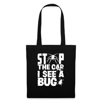 Entomology Entomologist Insects Stop The Car I - Tote Bag - black - Front