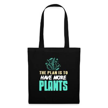 The Plan Is To Have More Plants Funny T-Shirt - Stoffbeutel - Schwarz - Vorne