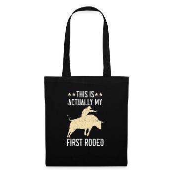 This Is Actually My First Rodeo Bull Riding - Tote Bag - black - Front