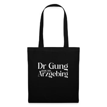 Dr Gung ausm Arzgebirg - Stoffbeutel - Schwarz - Vorne