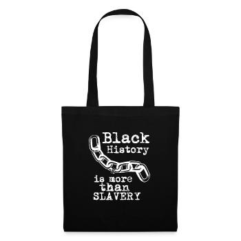 L’histoire des Noirs est plus que de l’esclavage - Sac en tissu - noir - Devant