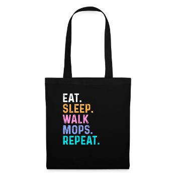 Eat Sleep Walk Mops Repeat - Tote Bag - black - Front