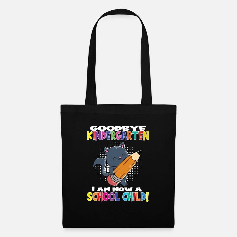 Goodbye Kindergarten I Am A Schoolchild Now! - Stoffbeutel - Schwarz