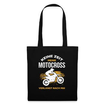 Keine Zeit Meine Motocross Verlangt Nach Mir - Stoffbeutel - Schwarz - Vorne