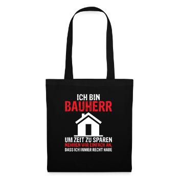Ich bin Bauherr Bauleiter Chef Hausbau Eigenheim S - Stoffbeutel - Schwarz - Vorne