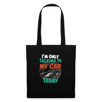Je ne parle qu’à ma voiture aujourd’hui Drôle d’amateurs de voitures - Sac en tissu - noir - Devant