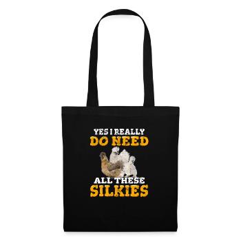 Yes I Really Do Need All These Silkies Funny Silki - Tote Bag - black - Front