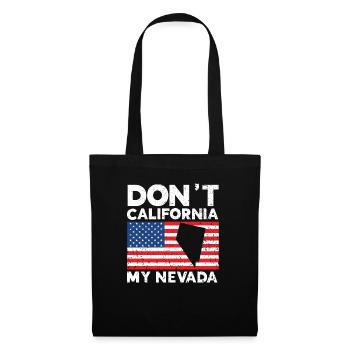 Don't California My Nevada USA America Nevadans - Tote Bag - black - Front