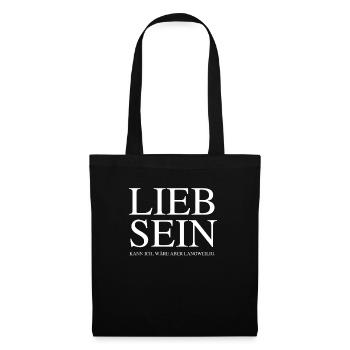 Lieb sein kann ich wäre aber langweilig - Stoffbeutel - Schwarz - Vorne
