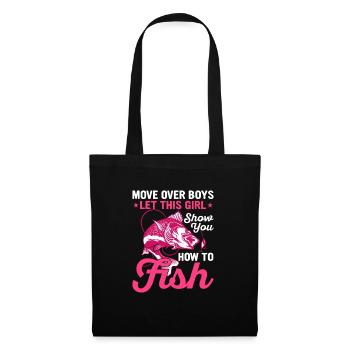 Move Over Boys Let This Girl Show You How To Fish - Stoffbeutel - Schwarz - Vorne