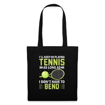 I will continue to play tennis fun sports - Tote Bag - black - Front