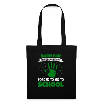 Born For Fingerpainting Forced To School - Tote Bag - black - Front