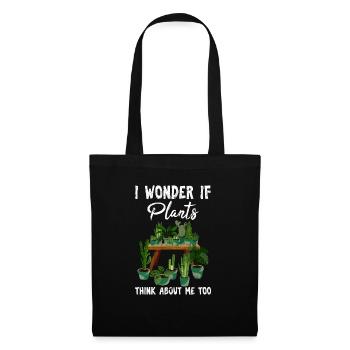 I Wonder If Plants Think About Me Too Cute Funny P - Stoffbeutel - Schwarz - Vorne