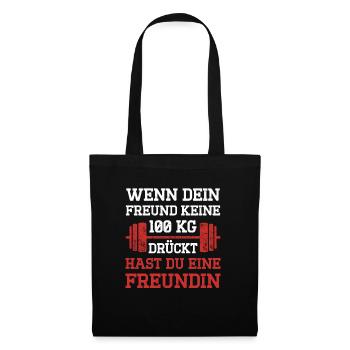 Freund Keine 100 KG Drückt Hast Du Eine Freundin - Stoffbeutel - Schwarz - Vorne