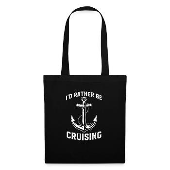 I'd Rather Be Cruising Kreuzfahrt - Stoffbeutel - Schwarz - Vorne
