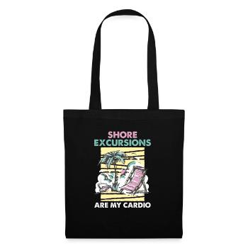 Shore Excursions Are My Cardio Kreuzfahrt - Stoffbeutel - Schwarz - Vorne