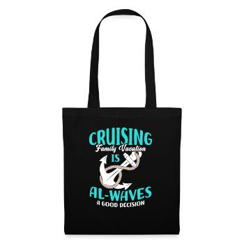 Cruising Vacation Is Al-waves A Good Decision - Stoffbeutel - Schwarz - Vorne