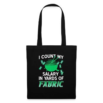 I Count My Salary In Yards Of Fabric Knitting - Tote Bag - black - Front