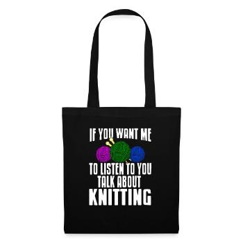Si vous voulez que j’écoute parler de tricot - Sac en tissu - noir - Devant