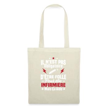Pas obligatoire d'être folle pour être infirmièr - Sac en tissu - nature - Devant