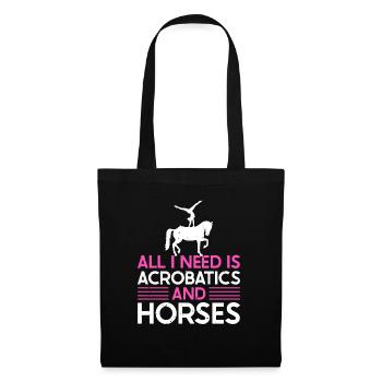 Voltigieren All I Need Is Acrobatics & Horses - Stoffbeutel - Schwarz - Vorne
