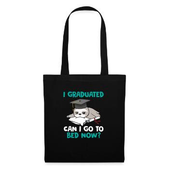 J’ai obtenu mon diplôme Puis-je aller me coucher maintenant? - Sac en tissu - noir - Devant
