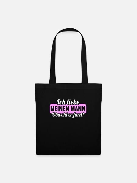 Ich liebe meinen Mann obwohl er furzt - Stoffbeutel - Schwarz