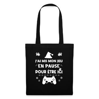 J'ai mis mon jeu en pause pour être ici. Cadeau - Sac en tissu - noir - Devant