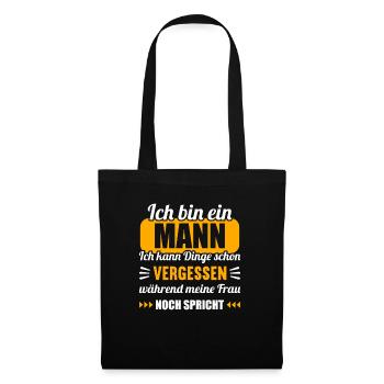 Ich bin Mann Dinge vergessen während Frau spricht - Stoffbeutel - Schwarz - Vorne