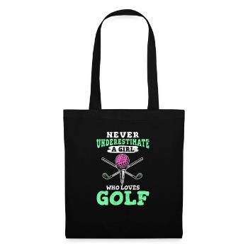 Never Underestimate A Girl Who Loves Golf Girls Go - Stoffbeutel - Schwarz - Vorne
