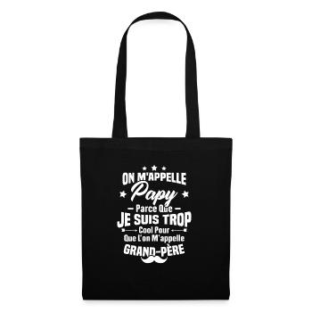 On m'appelle Papy parce que je suis trop cool - Sac en tissu - noir - Devant