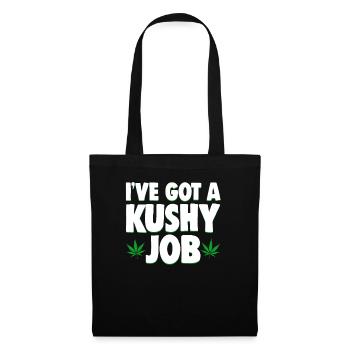 I've Got A Kushy Job CBD Oil Marijuana - Tote Bag - black - Front