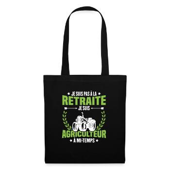 Je suis pas à la retraite je suis agriculteur - Sac en tissu - noir - Devant
