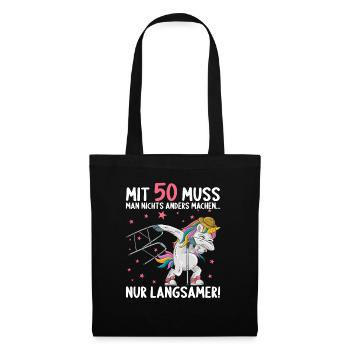 Mit 50 nichts anders nur langsamer 50 Geburtstag - Stoffbeutel - Schwarz - Vorne