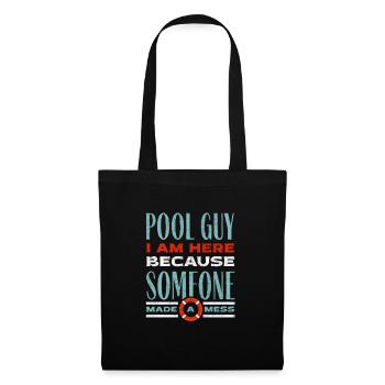 Pool Guy Cleaner Pool Service Funny Quote - Stoffbeutel - Schwarz - Vorne