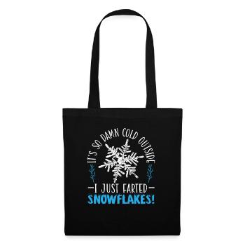 Il fait tellement froid dehors que je viens de faire des flocons de neige - Sac en tissu - noir - Devant