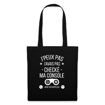 je peux pas j'avais checké ma console - Sac en tissu - noir - Devant