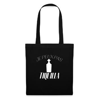 Je peux pas j'ai Tequila - Sac en tissu - noir - Devant